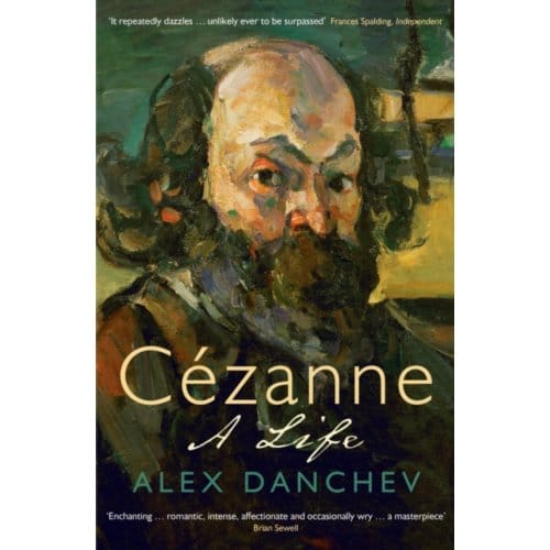 Cezanne - Alex Danchev