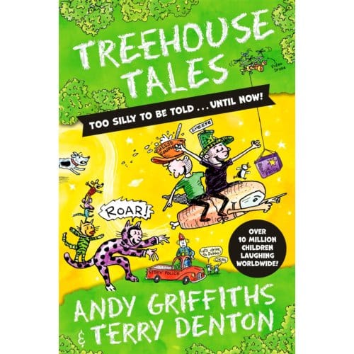 Treehouse Tales: Too Silly To Be Told ... Until Now! - Andy Griffiths