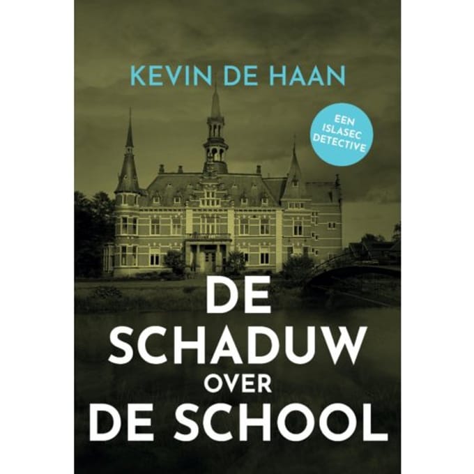 De Schaduw Over De School - Islasec Detectives - Kevin de Haan