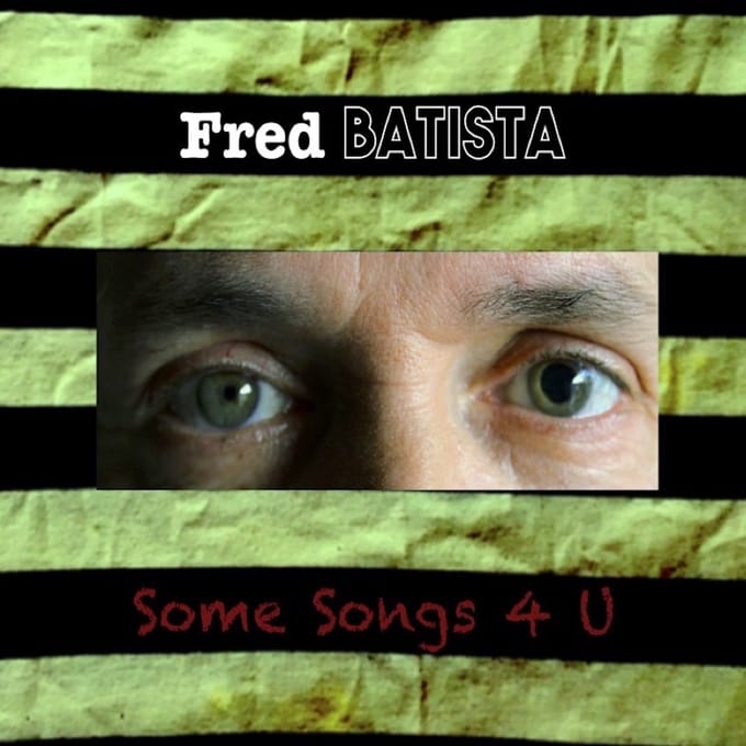 Fred Batista - Some Songs 4 U (CD)