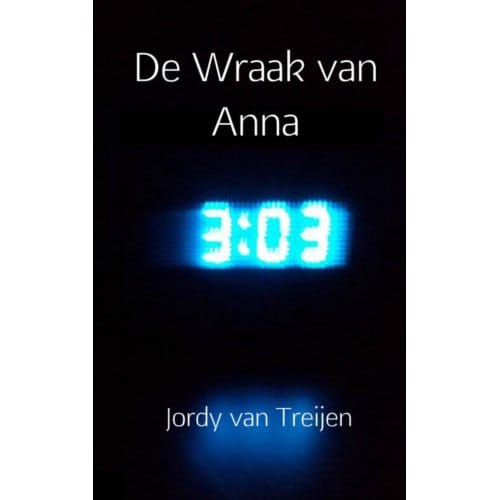 De Wraak Van Anna - Jordy van Treijen