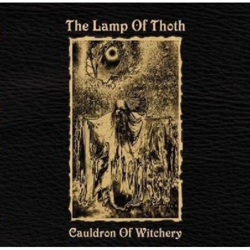 Lamp Of Thoth - Cauldrom Of Witchery (CD)