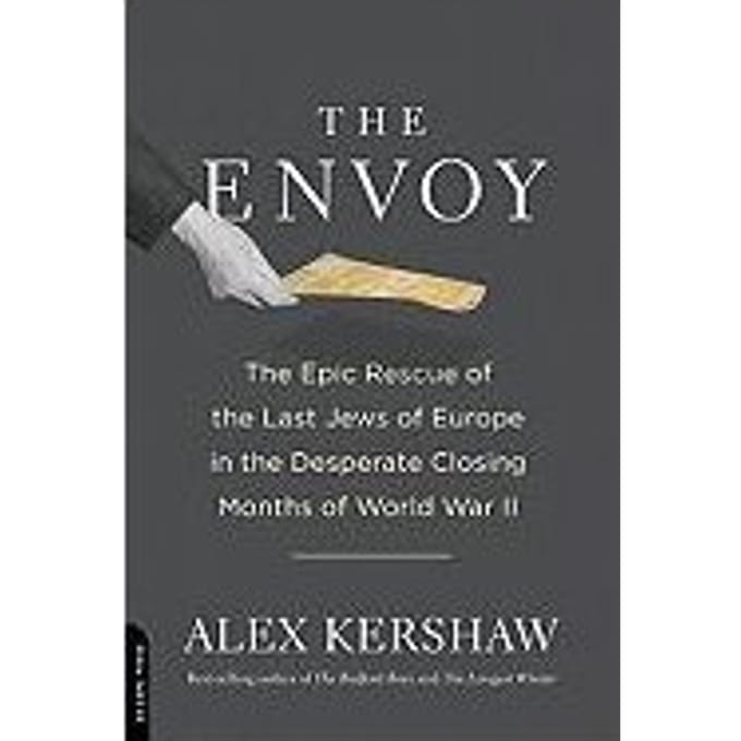 The Envoy - Alex Kershaw