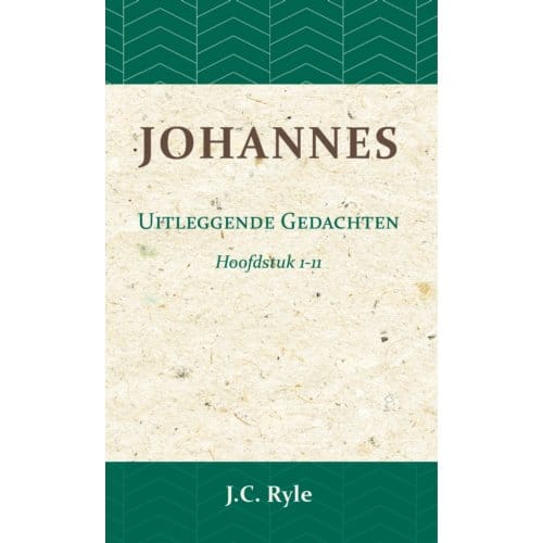 Johannes / Hoofdstuk 1-11 - J.C. Ryle