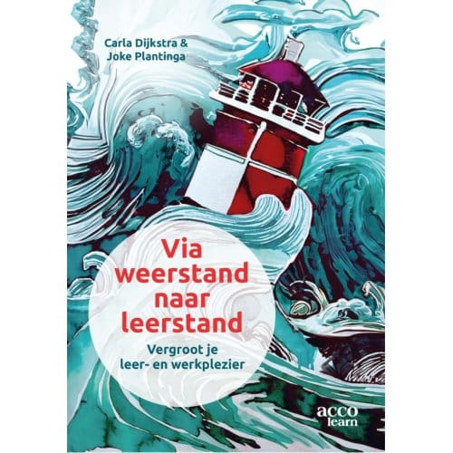 Via Weerstand Naar Leerstand - Carla Dijkstra