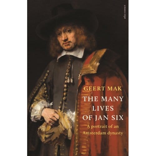 The Many Lives Of Jan Six - Geert Mak