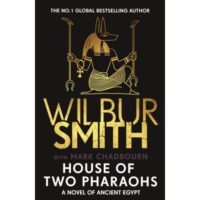 House Of Two Pharaohs - The Egyptian Series - Wilbur Smith