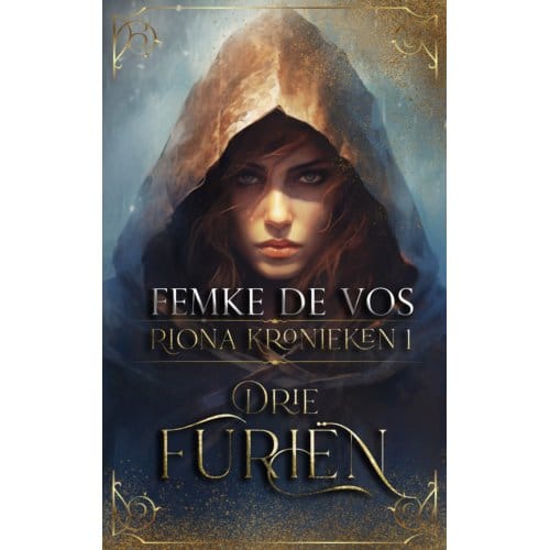 Drie Furiën - De Riona Kronieken - Femke de Vos