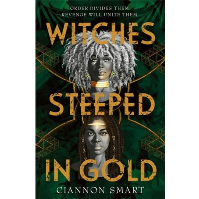 Witches Steeped In Gold - Ciannon Smart