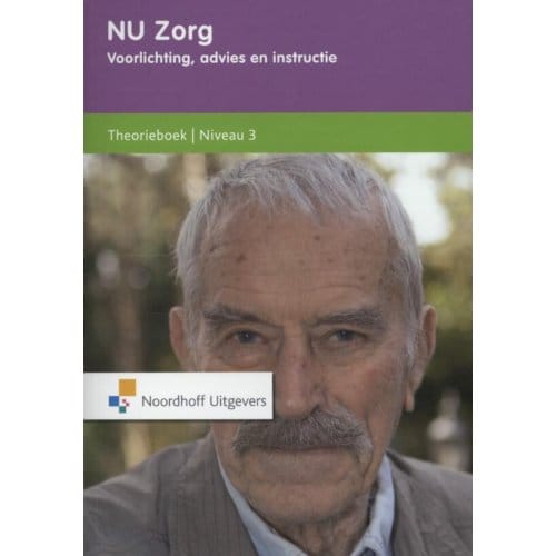 Voorlichting, Advies En Instructie / Niveau 3 / Theorieboek - Nu Zorg