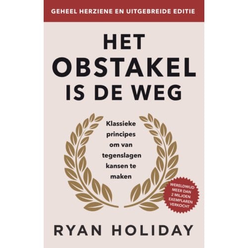Het Obstakel Is De Weg - Ryan Holiday