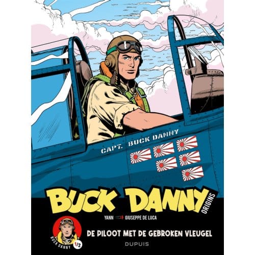 De Piloot Met De Gebroken Vleugel - Buck Danny - Origins - Yann