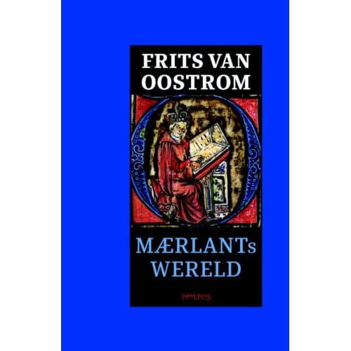 Maerlants Wereld - Frits van Oostrom