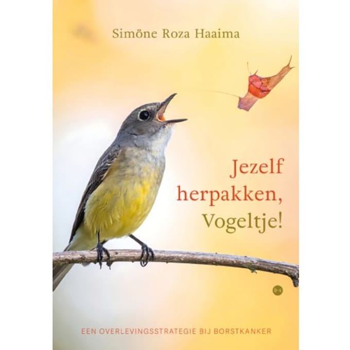 Jezelf Herpakken, Vogeltje! - Simöne Roza Haaima