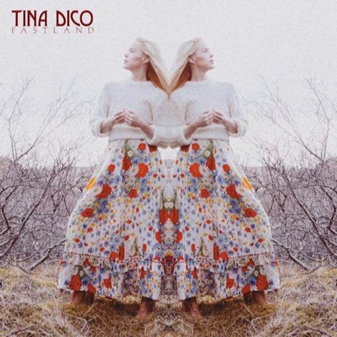 Fastland - Tina Dico