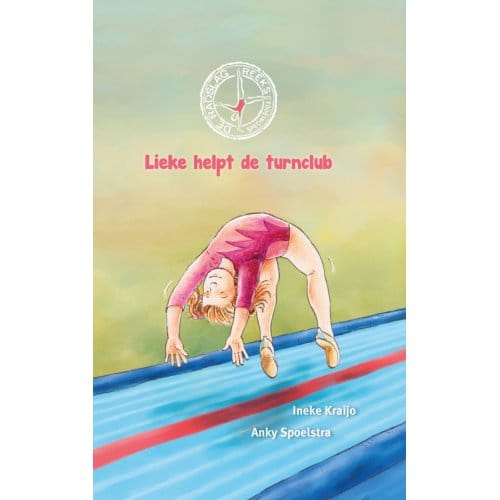 Lieke Helpt De Turnclub - De Radslag Reeks - Ineke Kraijo