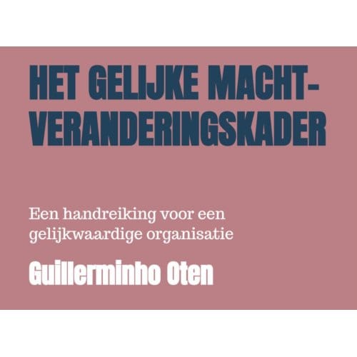 Het Gelijke Macht-Veranderingskader - Augusto Joao De Campos Neto