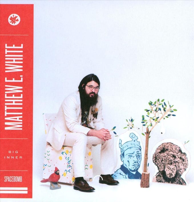 Big Inner - Matthew E. White