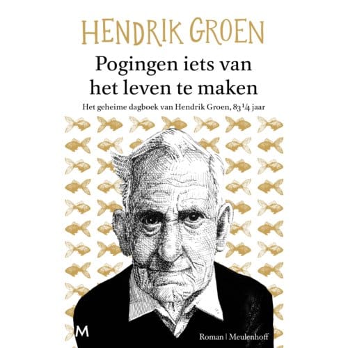 Pogingen Iets Van Het Leven Te Maken - Hendrik Groen