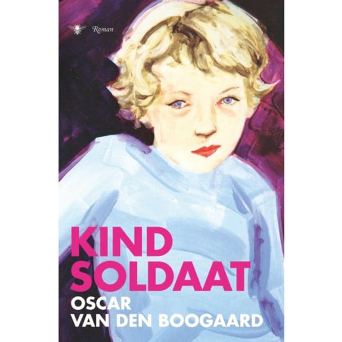 Kindsoldaat - Oscar van den Boogaard