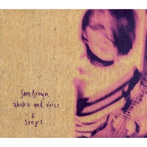 Ukulele & Voice Ep - Sam Brown