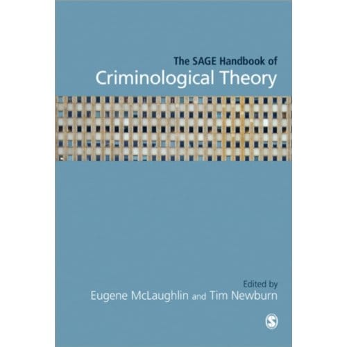 The Sage Handbook Of Criminological Theory - Tim Newburn