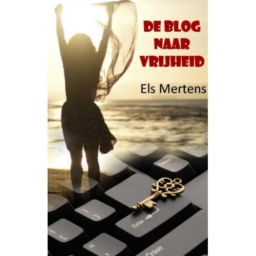 De Blog Naar Vrijheid - Els Mertens