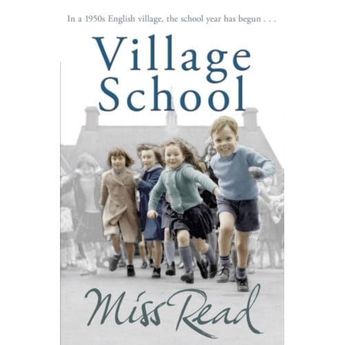 Village School - Fairacre - Miss Read