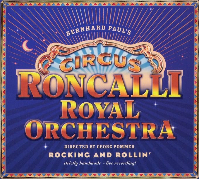 Circus Roncalli Royal  Orchestra/Directed By Georg Pommer