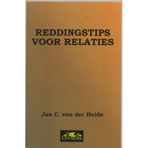 Reddingstips Voor Relaties - J.C. van der Heide