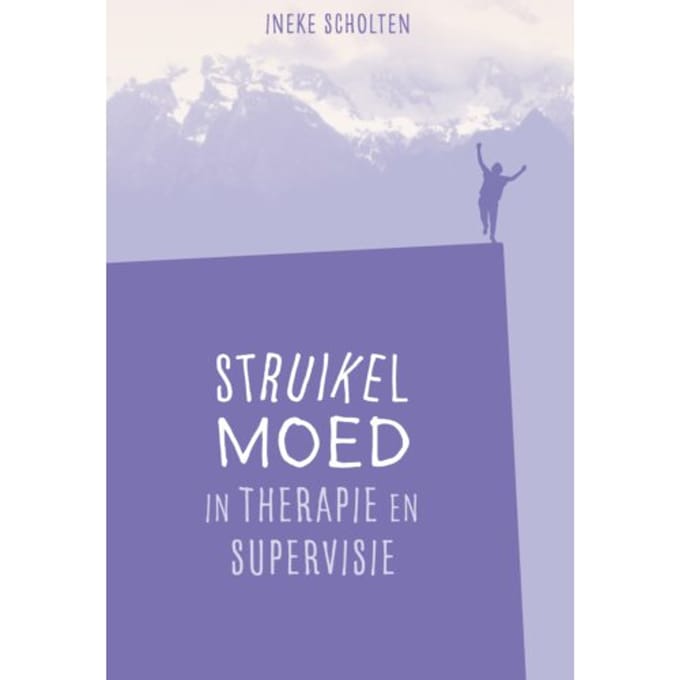 Struikelmoed In Therapie En Supervisie - Ineke Scholten