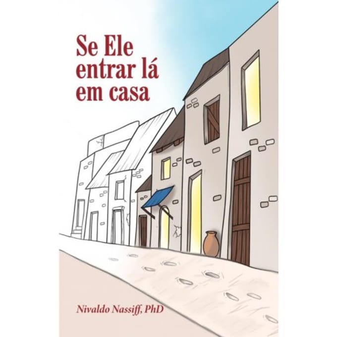 Se Ele Entrar Lá Em Casa - Nivaldo Nassiff, PhD
