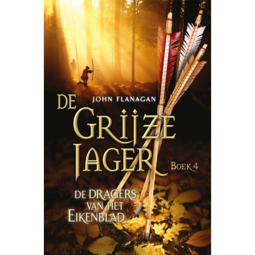 De Dragers Van Het Eikenblad - De Grijze Jager - John Flanagan