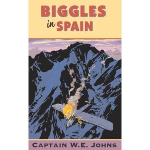 Biggles In Spain - Biggles - Johns, W E