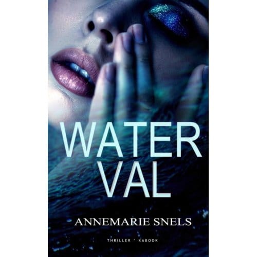 Waterval - Annemarie Snels
