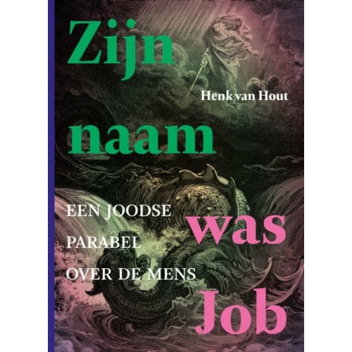 Zijn Naam Was Job - Henk van Hout