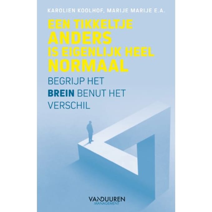 Een Tikkeltje Anders Is Eigenlijk Heel Normaal - Karolien Koolhof