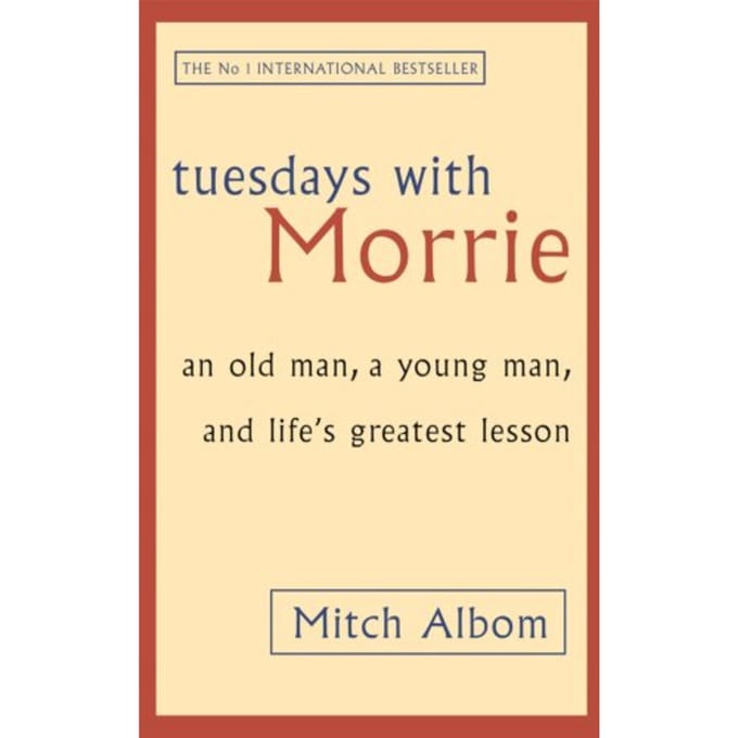 Tuesdays With Morrie - Mitch Albom
