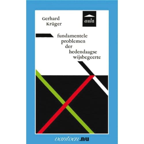 Fundamentele Problemen Der Hedendaagse Wijsbegeerte - Vantoen.Nu - G. Krüger