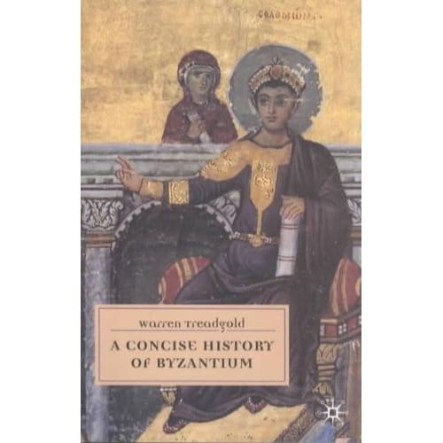 A Concise History Of Byzantium - W. Treadgold