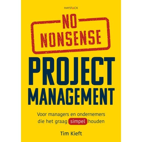 No-Nonsense Projectmanagement - Tim Kieft