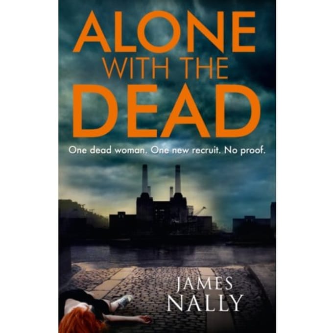 Alone With The Dead - James Nally