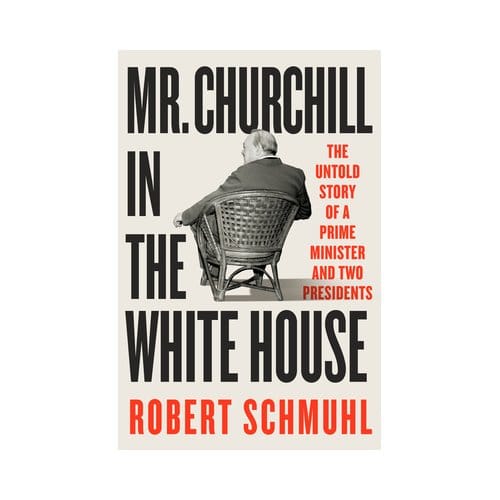 Mr. Churchill In The White House - Schmuhl, Robert