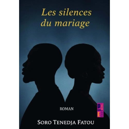 Les Silences Du Mariage - Soro Tenedja Fatou