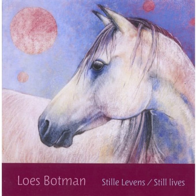 Stille Levens / Still Lives - Loes Botman