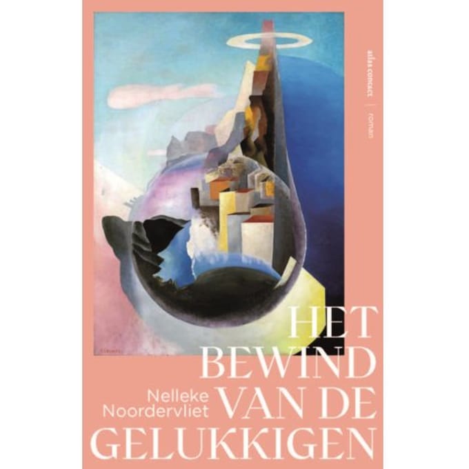 Het Bewind Van De Gelukkigen - Nelleke Noordervliet
