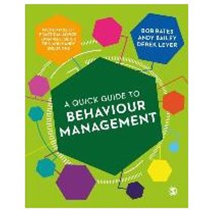 A Quick Guide To Behaviour Management - Bates, Bob