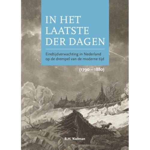 In Het Laatste Der Dagen - Rie-Hilje Kielman