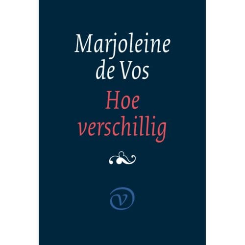 Hoe Verschillig - Marjoleine de Vos