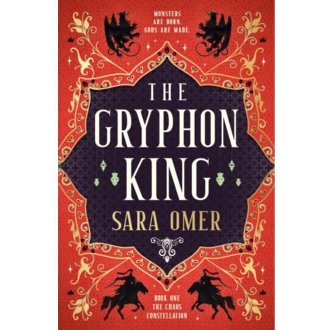 The Chaos Constellation - The Gryphon King - The Chaos Constellation - Sara Omer